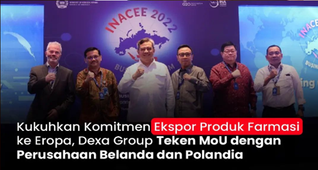 Dexa Group Makin Kokoh Menembus Pasar Obat Global Dexa Group Makin Kokoh Menembus Pasar Obat Global